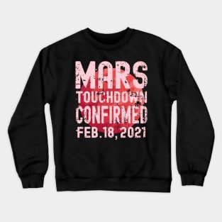 Mars Touchdown Confirmed Space Red Planet Landing Day Nerds Crewneck Sweatshirt